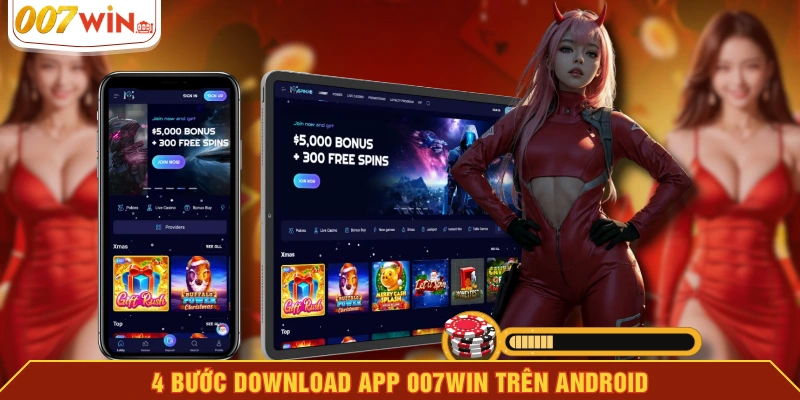 4 bước download app 007WIN trên Android