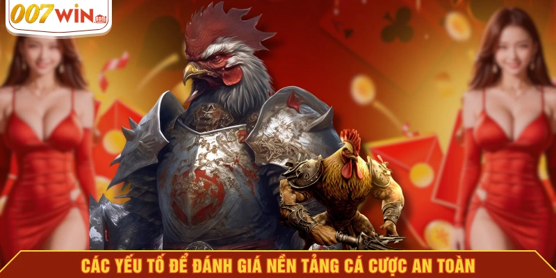 Các yếu tố để đánh giá nền tảng cá cược an toàn Các yếu tố để đánh giá nền tảng cá cược an toàn