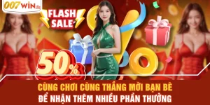 Cùng Chơi Cùng Thắng Mời Bạn Bè Để Nhận Thêm Nhiều Phần Thưởng