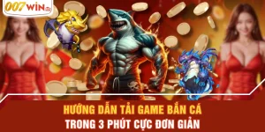 Hướng Dẫn Tải Game Bắn Cá Trong 3 Phút Cực Đơn Giản