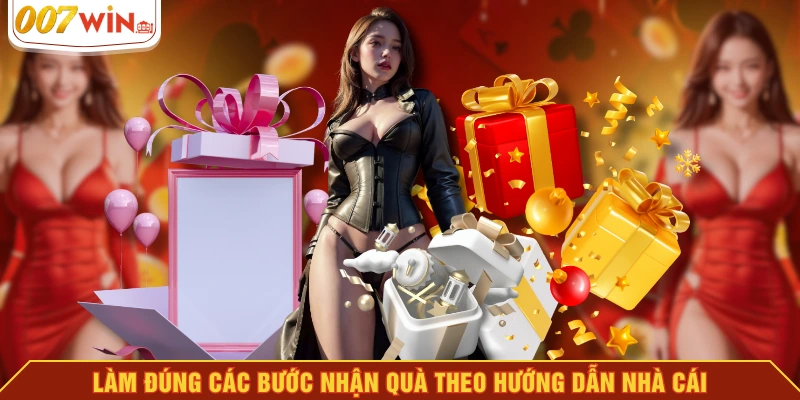 Làm đúng các bước nhận quà theo hướng dẫn nhà cái Làm đúng các bước nhận quà theo hướng dẫn nhà cái