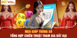 Mẹo Giúp Trúng Số - Tổng Hợp Chiến Thuật Tham Gia Bất Bại
