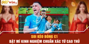 Soi Kèo Bóng C1 - Bật Mí Kinh Nghiệm Chuẩn Xác Từ Cao Thủ