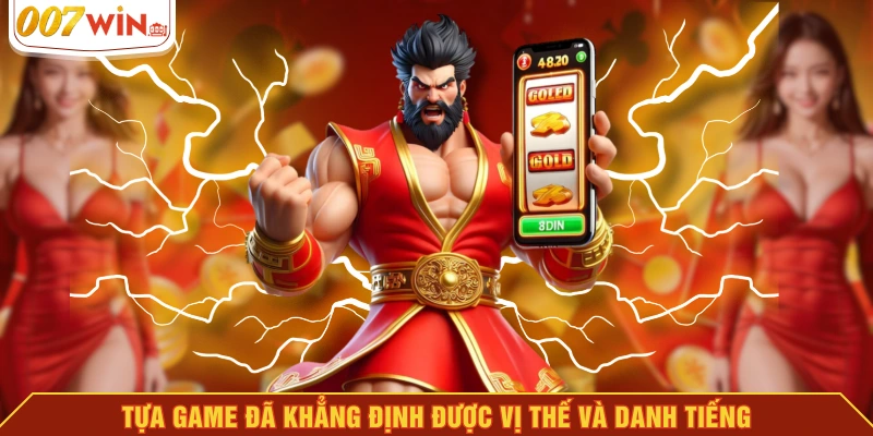 Tựa game đã khẳng định được vị thế và danh tiếng Tựa game đã khẳng định được vị thế và danh tiếng